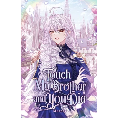 Touch My Brother and You Die: Volume I (Light Novel) - Paperback