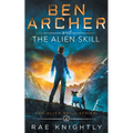 Ben Archer and the Alien Skill (The Alien Skill Series, Book 2) - Paperback