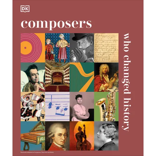 Composers Who Changed History - Hardcover