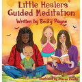 Little Healers Guided Meditation - Hardcover