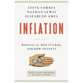 Inflation: What It Is, Why It's Bad, and How to Fix It - Paperback