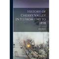 History of Cherry Valley [N.Y.] From 1740 to 1898