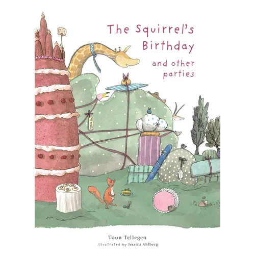 The Squirrel's Birthday and Other Parties - Hardcover