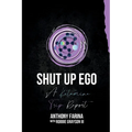 Shut Up Ego: A Ketamine Trip Report - Paperback