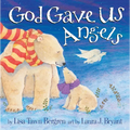 God Gave Us Angels: A Picture Book - Hardcover