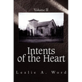 Intents of the Heart: Volume II - Paperback