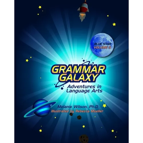 Grammar Galaxy: Blue Star: Adventures in Language Arts - Paperback