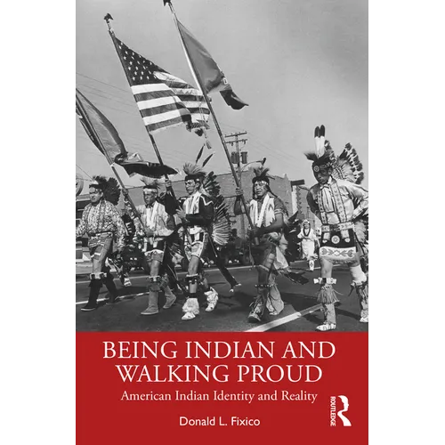 Being Indian and Walking Proud: American Indian Identity and Reality