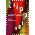 Tripping: An Anthology of True-Life Psychedelic Adventures - Paperback