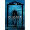 Una vida sexual sana y equilibrada - Paperback