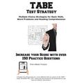 TABE Test Strategy!: Winning Multiple Choice Strategies for the TABE Test! - Paperback