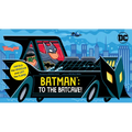 Batman: To the Batcave! (an Abrams Extend-A-Book): A Board Book - Hardcover