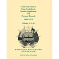 Guide and Index to Texas Confederate Pension Application and Payment Records, 1899-1979: Volume 2, E-M