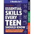 Essential Skills Every Teen Should Know: The Ultimate 3-in-1 Life Skills, Money Skills and Digital Skills Survival Book for Teenage Boys & Girls - Paperback