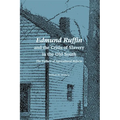 Edmund Ruffin and the Crisis of Slavery in the Old South: The Failure of Agricultural Reform