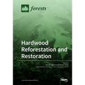 Hardwood Reforestation and Restoration - Paperback