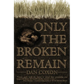 Only the Broken Remain - Paperback