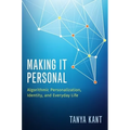 Making It Personal: Algorithmic Personalization, Identity, and Everyday Life - Paperback