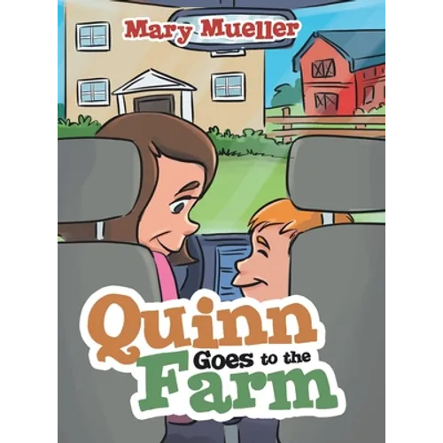 Quinn Goes to the Farm - Hardcover