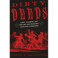 Dirty Deeds: Land, Violence, and the 1856 San Francisco Vigilance Committee