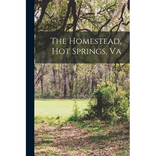 The Homestead, Hot Springs, Va