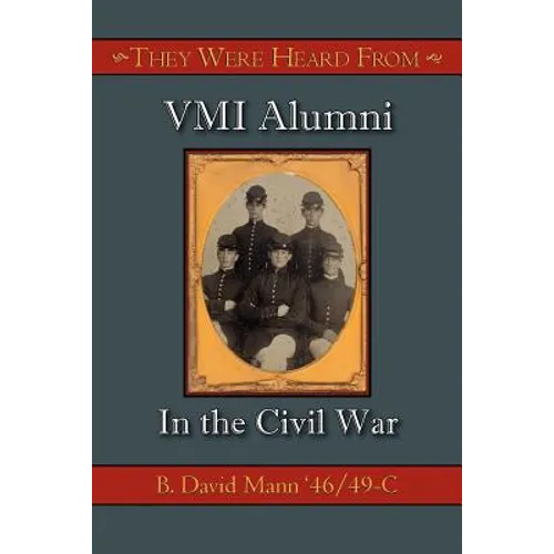 They Were Heard from: VMI Alumni in the Civil War