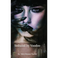 Seduced by Voodoo: Lovers Unite - Hardcover