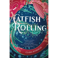 Catfish Rolling - Hardcover