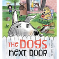 The Dogs Next Door - Hardcover