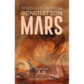 Air: Generation Mars, Book One - Paperback