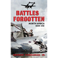 Battles Forgotten: North Africa - Hardcover