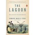 The Lagoon: How Aristotle Invented Science - Paperback
