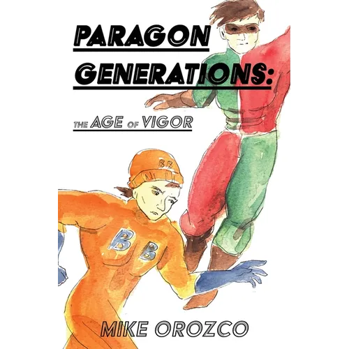 Paragon Generations: The Age of Vigor - Paperback
