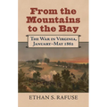 From the Mountains to the Bay: The War in Virginia, January-May 1862