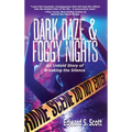 Dark Daze & Foggy Nights: An Untold Story of Breaking the Silence