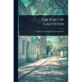 The Port Of Galveston