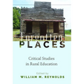 Forgotten Places: Critical Studies in Rural Education - Paperback