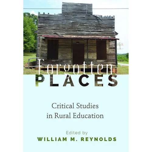 Forgotten Places: Critical Studies in Rural Education - Paperback