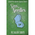 Sins & Needles: A Knitorious Murder Mystery Book 7 - Paperback