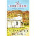 The Schoolhouse: A Hickory Grove Novel - Paperback