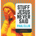 Stuff Jesus Never Said - Hardcover