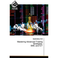 Mastering Advanced Trading Strategies: SMC and ICT - Paperback