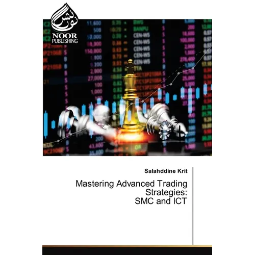 Mastering Advanced Trading Strategies: SMC and ICT - Paperback