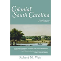 Colonial South Carolina: A History