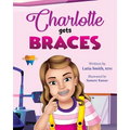 Charlotte Gets Braces - Paperback