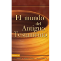 El Mundo del Antiguo Testamento - Paperback
