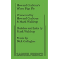 Howard Crabtree's When Pigs Fly - Paperback