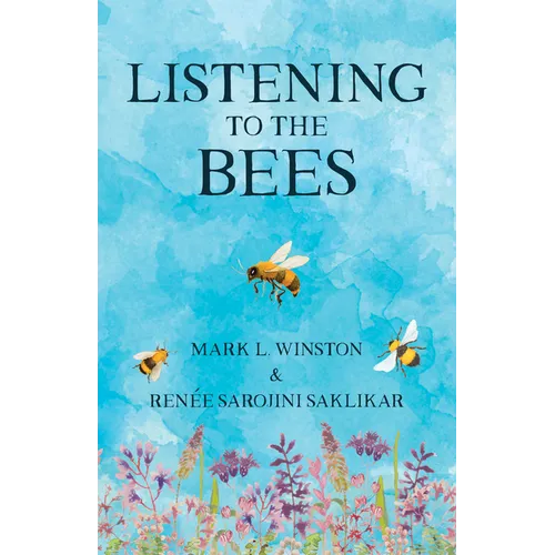 Listening to the Bees - Hardcover