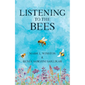 Listening to the Bees - Hardcover