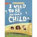 I Used to Be an Only Child - Hardcover